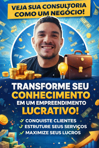 VEJA SUA CONSULTORIA COMO UM NEGÓCIO - E LUCRE MUITO MAIS - GN - ANDREIA BESERRA DOS SANTOS - 29/01 - 08h00