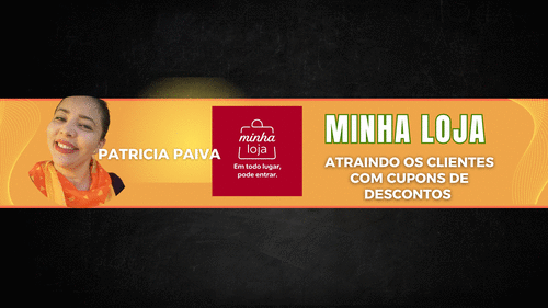 #Jornada Minha Loja agora com Natura e Avon - com CUPONS para atrair clientes e personalizar - CBT - 27/11 - 09h45