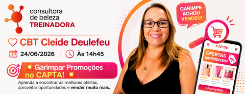 GANHE + DE 50 % no CAPTA . - vamos garimpar os melhores produtos. - CBT - 24/06 - 14h44