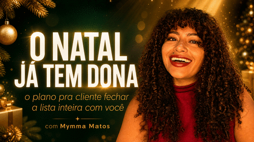 O natal já tem dona! - O plano para a cliente fechar a lista inteira com você! - CBT - 15/10 - 17h30
