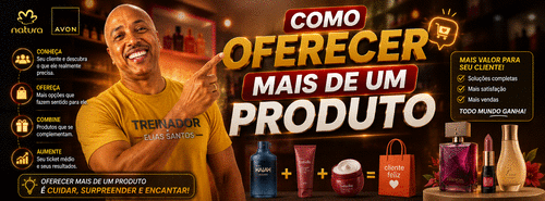 COMO OFERECER MAIS DE UM PRODUTO - Estratégias de vendas - CBT - 10/08 - 11h00