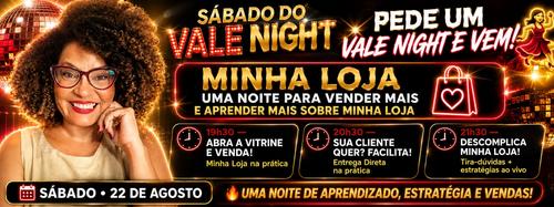 SABADOU🌙 COM MINHA LOJA -PEDE UM VALE NIGHT E VEM!! UMA NOITE PARA APRENDER MAIS - SUA CLIENTE QUER? FACILITA! ENTREGA DIRETA NA PRÁTICA🚚🚚 - CBT - 22/08 - 20h30