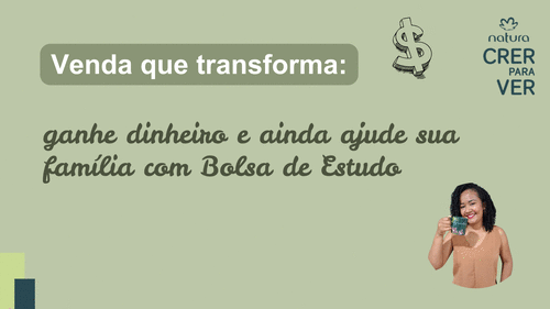 Venda que transforma: - ganhe dinheiro e ainda ajude sua família com Bolsa de Estudo - CBT - 13/01 - 18h45