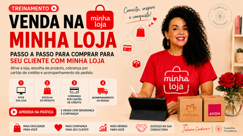 VENDA NA MINHA LOJA - PASSO A PASSO PARA COMPRAR PARA O CLIENTE NA SUA LOJA ONLINE NATURA & AVON - CBT - 21/06 - 08h30