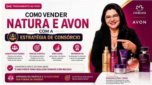 Como Vender Produtos Natura e Avon com a Estratégia de Consórcios - Consórcio - CBT - 31/07 - 16h31