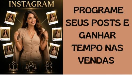 INSTAGRAM QUE VENDE PARTE - COMO  PROGRAMAR  UM POST PARA O FED, tenha mais tempo para as vendas, quem não e visto não e lembrando - CBT - 26/04 - 11h15