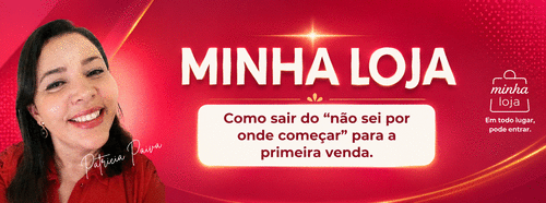 Minha Loja - Minha Loja - Para quem está iniciando e querendo vender #JornadaDigital - CBT - 24/08 - 18h45