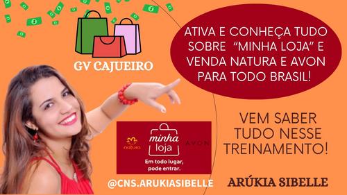 Ativa e conheça tudo sobre A Minha Loja - e venda Natura e Avon Para todo Brasil - GN - CAROLLINE ALYCE GALVAO DE SOUZA DUARTE - 13/01 - 18h59