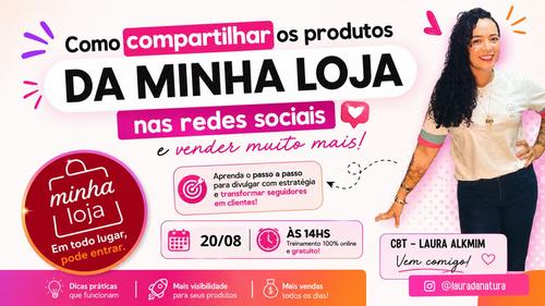 MINHA LOJA - COMO COMPARTILHAR OS PRODUTOS DA MINHA LOJA - CBT - 20/08 - 13h59