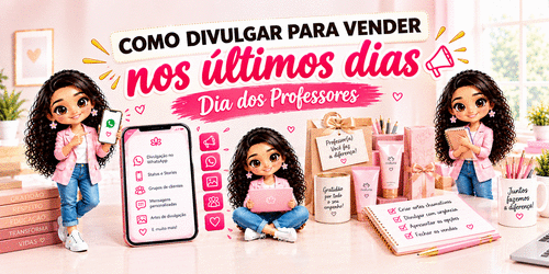 Como divulgar para vender nos últimos dias - Dia dos professores - CBT - 13/10 - 14h30