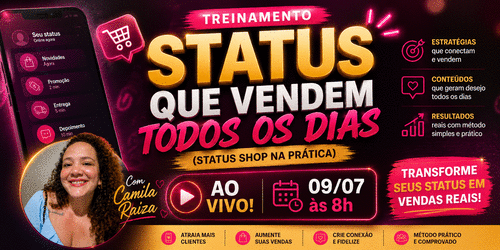 Status que Vendem Todos os Dias - (Status Shop na prática) - CBT - 09/07 - 08h00
