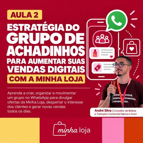 Estratégia do grupo de achadinhos para aumentar suas vendas digitais com a Minha Loja - Minha Loja - CBT - 08/10 - 08h00