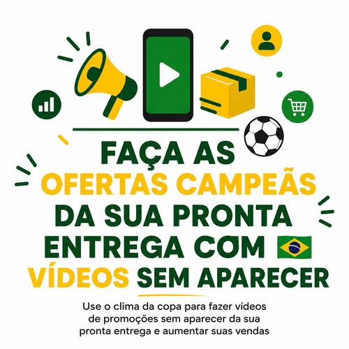 Faça as ofertas Campeãs da sua pronta entrega com vídeos sem aparecer - Estratégia de vendas - CBT - 27/06 - 08h00