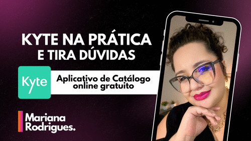 Kyte na prática e Tira dúvidas - Aplicativo de Catálogo online gratuito - CBT - 12/05 - 20h30