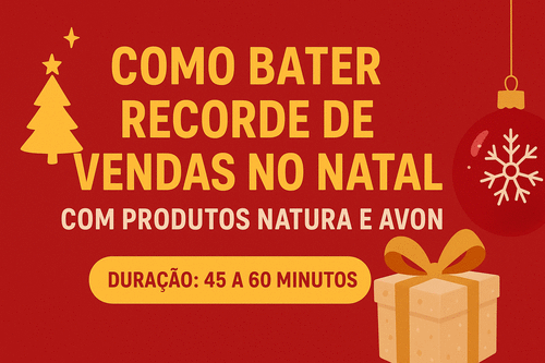 COMO BATER RECORDE DE VENDA NATURA E AVON NO NATAL - COMO BATER RECORDE DE VENDA NATURA E AVON NO NATAL - CBT - 12/12 - 18h45