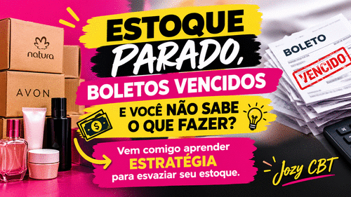 estoque parado, boletos vencidos - Estratégia de vendas para liberar estoque - CBT - 12/10 - 09h00