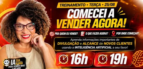 COMECEI VENDER E AGORA?!! - PRA QUEM EU VENDO? O QUE FAZER AGORA? POR ONDE COMEÇAR? - GN - VANESSA DIAS DOS SANTOS - 25/08 - 19h00
