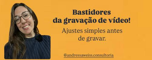 Bastidores da gravação de vídeo - o que organizar antes de gravar? - CBT - 15/01 - 16h59