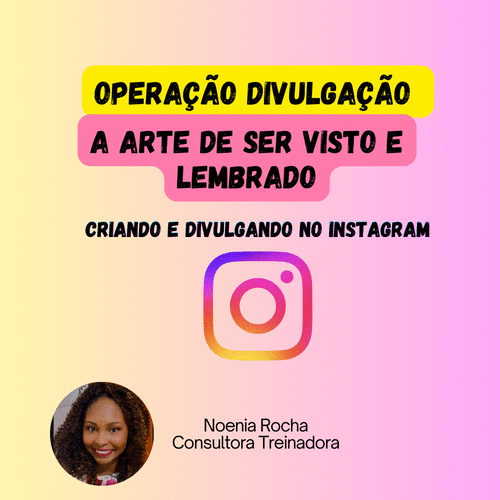 divulgação atrativa usando o Instagram - Criando posts e divulgando  - Parte 1 - CBT - 24/04 - 14h55