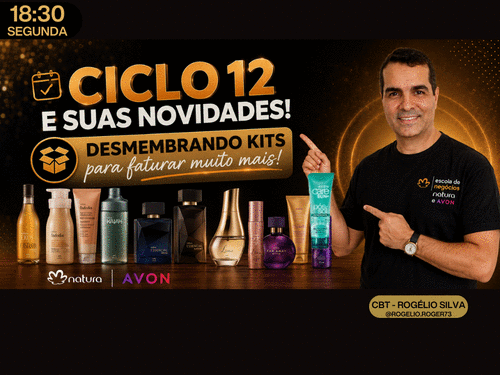 CICLO 12 E SUAS NOVIDADES - Desmembrando kits e aproveitando as oportunidades do ciclo para faturar muito mais - cbt - rogelio - CBT - 27/07 - 18h30