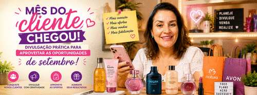 Mês do cliente chegou! Divulgação prática para aproveitar as oportunidades de setembro. - parte 1 - CBT - 01/09 - 07h55