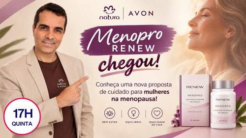#PRODUTOS - RENEW E AVON CARE - Menopro Renew chegou: conheça uma nova proposta de cuidado para mulheres na menopausa! -CBT - ROGELIO - CBT - 15/10 - 17h00
