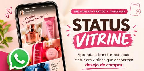 O poder do Status Vitrine - A estratégia visual para organizar promoções e chamar mais atenção no WhatsApp. - CBT - 29/10 - 10h00