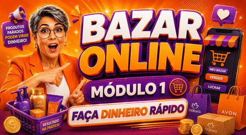 10 HORAS - AO VIVO - BAZAR ONLINE -MÓD 1 - GIRO DE ESTOQUE E DINHEIRO RÁPIDO - CBT - 15/08 - 09h59