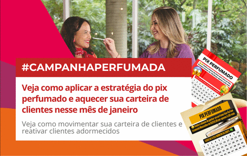#movimentoperfumado2026 Veja como aplicar a estratégia do pix perfumado e aquecer sua carteira de clientes nesse mês de janeiro - Campanha Perfumada - CBT - 06/02 - 13h00