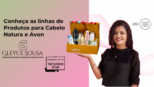 #Produtos: Conheça as linhas de Produtos para Cabelo - Natura e Avon - CBT - 18/12 - 07h30