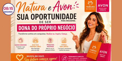 Natura e Avon - SUA OPORTUNIDADE DE SER DONA DE SEU PRÓPRIO NEGÓCIO - CBT - ROGELIO - CBT - 13/07 - 08h15