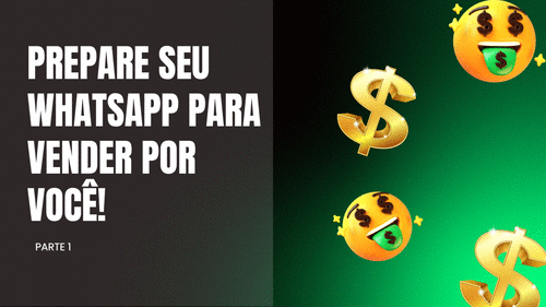 Prepare seu whatsapp para vender por você! - parte 1 - CBT - 18/11 - 07h15