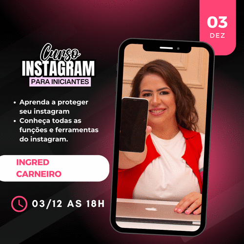 CURSO INSTAGRAM PARA INICIANTES - APRENDA A PROTEGER SUA CONTA DO INSTAGRAM COM AUTENTICAÇÃO E CONHEÇA SUAS FUNÇÕES - CBT - 03/12 - 18h50