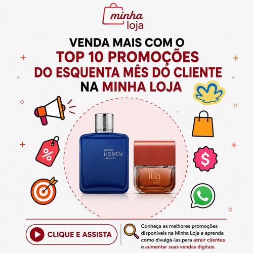 VENDA MAIS COM O TOP 10 PROMOÇÕES DO ESQUENTA MÊS DO CLIENTE NA MINHA LOJA - Vendas Digitais - CBT - 25/08 - 08h00