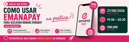 Como eu posso usar o Emanapay para acelerar minhas vendas? - #JornadaDigital na prática - CBT - 21/08 - 19h28