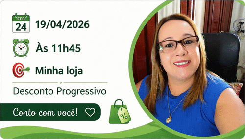 MINHA LOJA - Desconto Progressivo - CBT - 19/04 - 11h45