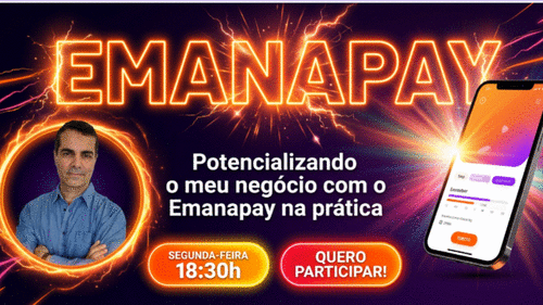 #jornada digital - EMANAPAY - Módulo 2 - Portencializando o meu negócio com o Emanapay na prática - CBT - 06/07 - 18h30