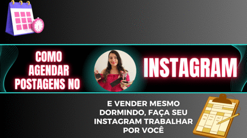 Como agendar os posts no Instagram - faça seu Instagram trabalhar por você - CBT - 20/11 - 21h00
