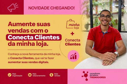 Aumente suas vendas com o Conecta Clientes da Minha Loja - Estratégia de vendas - CBT - 01/05 - 08h00