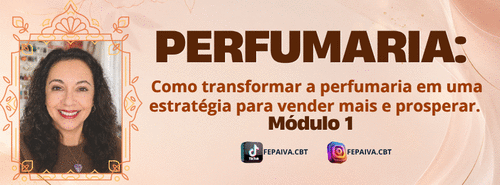 Vender perfumaria: a maior oportunidade de prosperar - PERFUMARIA: INVESTIMENTO E VENDAS - CBT - 07/09 - 08h58