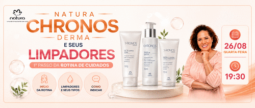 #produtos Rotina de Cuidados. Primeiro passo - Limpadores de Natura Chronos Derma - CBT - 26/08 - 19h29