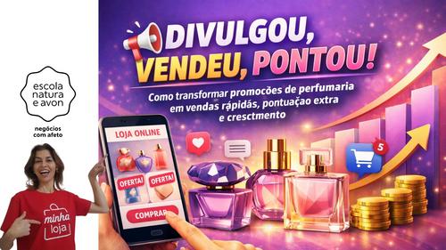 #MovimentoPerfumado2026- MINHA LOJA:DIVULGOU, VENDEU, PONTUOU- - DIVULGANDO PERFUMARIA E SOMANDO PONTOS PARA A CAMAPANHA PERFUMADA E SEU PLANO DE  CRESCIMENTO - CBT - 12/02 - 08h45