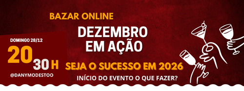 BAZAR ON LINE MÓD 02- SEJA O SUCESSO EM 2026 - INÍCIO DO EVENTO O QUE FAZER? TIRE SUAS DÚVIDAS - CBT - 28/12 - 20h30