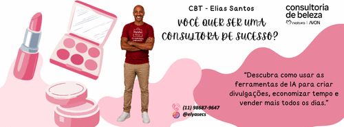 VOCÊ QUER SER UMA CONSULTORA DE SUCESSO? - Divulgação - CBT - 09/06 - 12h00
