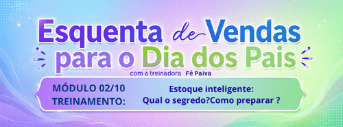 #FinançasEmDia Como analisar teu estoque e transformar produtos em kits estratégicos para o Dia dos Pais - GESTÃO DA CONSULTORIA -DIA DOS PAIS - CBT - 22/06 - 10h38