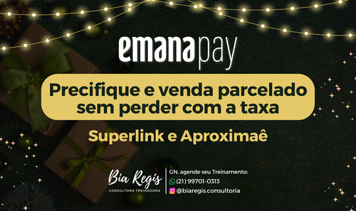 Precifique e venda parcelado sem perder com a taxa - Emana Pay - CBT - 02/12 - 15h00