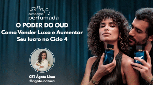 #MovimentoPerfumado2026 - O Poder do Oud -Como Vender Luxo e Aumentar Seu lucro no Ciclo 4 - CBT - 04/03 - 18h49
