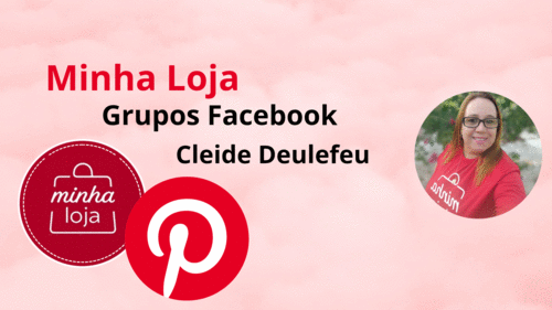 MINHA LOJA - DIVULGAR NOS GRUPOS DO FACEBOOK. - CBT - 11/01 - 10h30