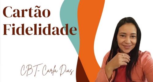 A IMPORTÂNCIA DO CARTÃO FIDELIDADE PARA CONSULTORAS DE BELEZA - Como o Cartão Fidelidade aumenta suas vendas e fideliza clientes - CBT - 13/11 - 07h00
