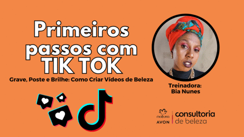 Primeiros Passos no TikTok: Como criar Vídeos de Beleza - Consultora de Beleza Digital - CBT - 11/12 - 10h00